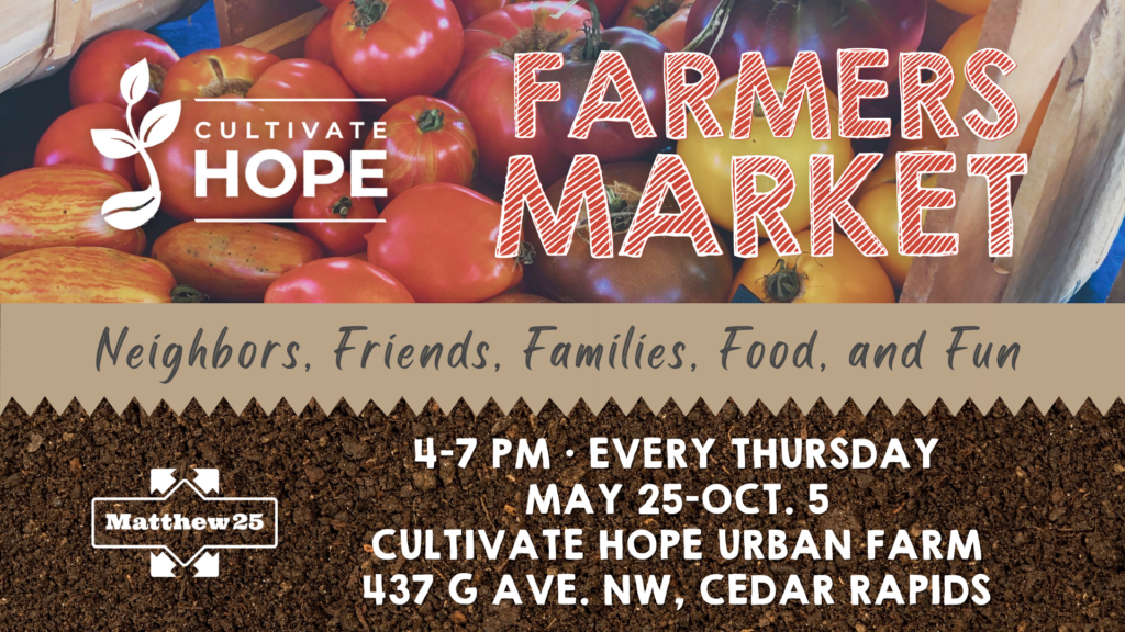 Farmers Markets at Cultivate Hope Urban Farm - Matthew 25